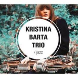 Kristina Barta Trio, 29.3.2018 20:00