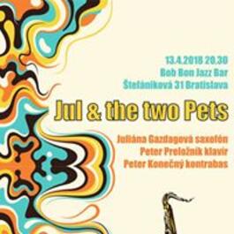 Jul & the two Pets, 13.4.2018 20:30