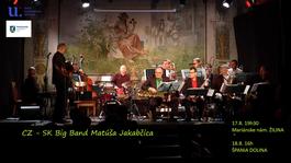 CZ - SK Big Band Matusa Jakabcica, 17.8.2018 19:30