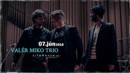 Valér Miko Trio, 7.6.2018 20:00