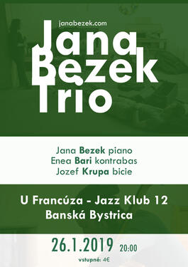JANA BEZEK TRIO - U Francúza, 26.1.2019 20:00