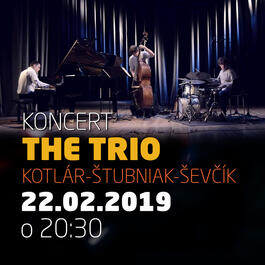 The Trio (Kotlár-Štubniak-Ševčík) @Jazz City Cafe, 22.2.2019 20:30