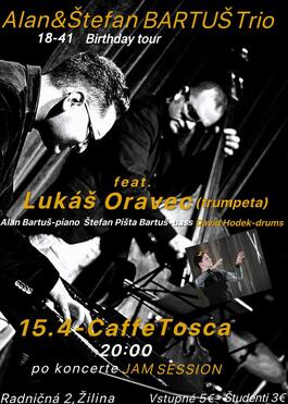 Alan&Stefan Bartus Trio feat.Lukas Oravec&David Hodek, 15.4.2019 20:00