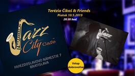 Terézia Čikoš & Friends @Jazz City Cafe, 10.5.2019 20:30