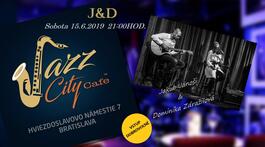 J&D @Jazz City Cafe, 15.6.2019 21:30
