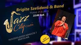 Brigita Szelidová & Band @Jazz City Cafe, 21.6.2019 21:30