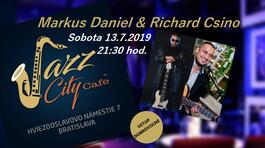 Markus Daniel & Richard Csino @Jazz City Cafe, 13.7.2019 21:30