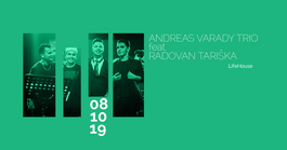 Andreas Varady Trio feat.Radovan Tariška, 8.10.2019 20:00