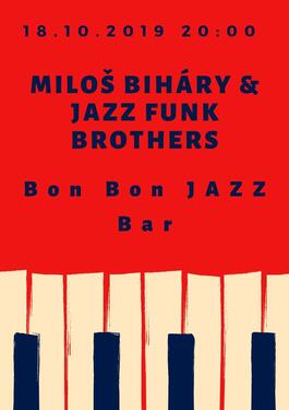 Koncert: Miloš Biháry & Jazz Funk Brothers, Bon Bon Jazz Bar, 18.10.2019 20:00
