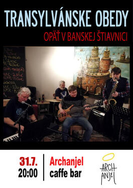 Transylvánske Obedy o5 v Banskej Štiavnici, 31.7.2020 20:00