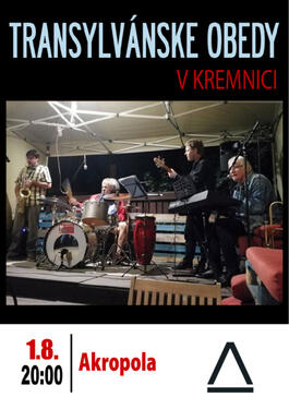 Transylvánske Obedy / koncert v Akropole, 1.8.2020 20:00