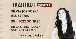 Silvia Josifoska Blues Trio - JAZZTIKOT, 30.4.2022 19:30