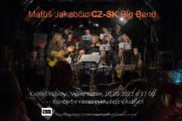 Matúš Jakabčic CZ-SK Big Band - Jazz v kaštieli, 20.5.2022 17:00