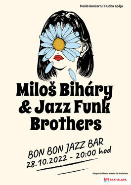 Koncert: Miloš Biháry & Jazz Funk Brothers, Bon Bon Jazz Bar, 28.10.2022 20:00
