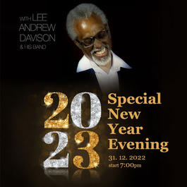 SPECIAL NEW YEAR EVENING WITH LEE ANDREW DAVISON & HIS BAND, 31.12.2022 19:00