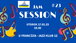 Jam Session #23 - U Francúza o 19.30, 17.1.2023 19:30