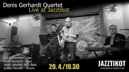 Denis Gerhardt Quartet, 29.4.2023 19:30
