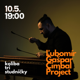 Ľubomír Gašpar Cimbal Project, 10.5.2023 20:00