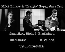 Miloš Biháry -  Django Gypsy jazz Trio, 22.4.2023 19:30