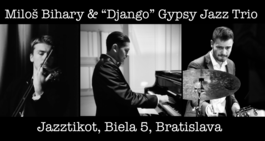 Miloš Biháry -  Django Gypsy jazz Trio, 24.6.2023 19:30