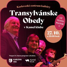Transylvánske Obedy v Kamel klube, 27.10.2023 20:00