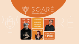 SoaRé - Bohémska dišputa s Petrom Lipom a Vladom Krauszom, 16.12.2023 19:00