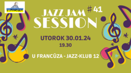 JAZZ Jam Session #41 - U Francúza o 19.30, 30.1.2024 19:30
