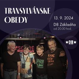 Transylvánske Obedy - koncert - D8, 13.9.2024 20:00