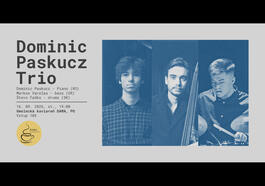 Dominic Paskucz Trio live at DAMA PREŠOV, 16.9.2026 19:00