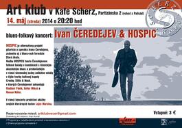 IVAN ČEREDEJEV&HOSPIC, 14.5.2014 20:00