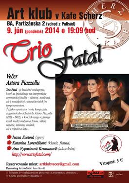 Trio Fatal-večer Astora Piazzollu, 9.6.2014 19:00