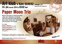 Koncert: Paper Moon Trio, ART klub v kafe Scherz, 24.6.2014 20:00