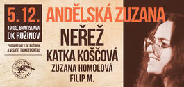 ANDĚLSKÁ ZUZANA - Neřež, Katka Koščová, Zuzana Homolová, Filip M., 5.12.2014 19:00