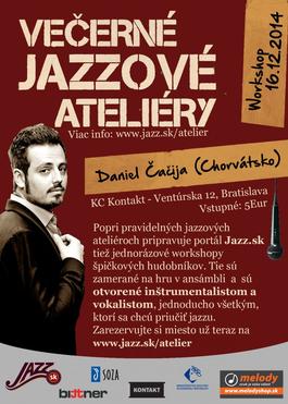 Večerné jazzové ateliéry s Danielom Čačijom, 16.12.2014 19:00