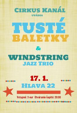 Windstring Jazz Quintet & Tusté Baletky v Hlave XXII, 17.1.2015 20:00
