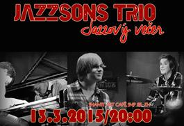 Koncert: JAZZSONS TRIO, Shanti Art Café (Žiar nad Hronom), 13.3.2015 20:00