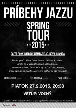Príbehy jazzu - Spring tour 2015 - Nová Dubnica, 27.2.2015 20:30