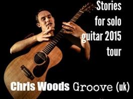 Chris Woods Groove - koncert "Stories for solo guitar" (hosť Stanislav Počaji), 9.4.2015 18:00