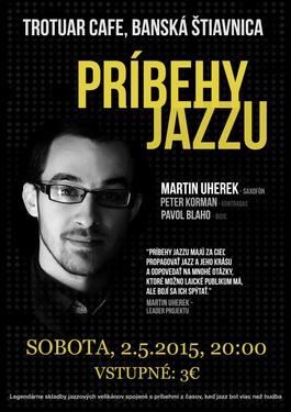 Príbehy jazzu - Uherek, Korman, Blaho, 2.5.2015 20:00