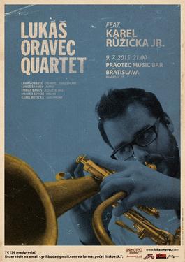 Lukas Oravec Quartet ft. Karel Růžička Jr.@PRAOTEC, 9.7.2015 21:00