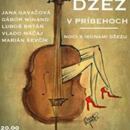 DŽEZ V PRÍBEHOCH/ Noci s ikonami džezu, 5.9.2015 20:00