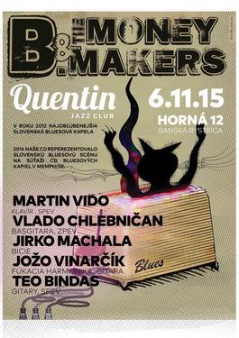 Koncert: B&The Money Makers, Quentin jazz club, 6.11.2015 20:00