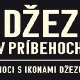 Džez v príbehoch / Noci s ikonami džezu, 14.11.2015 21:00