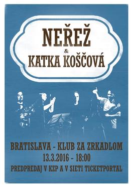 BRATISLAVA / Neřež a Katka Koščová, 13.3.2016 18:00