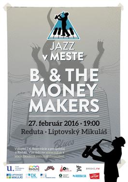 B. & The Money Makers (SK), 27.2.2016 19:00
