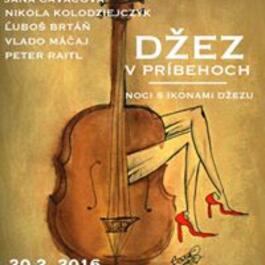 Ďzez v Príbehoch / Noci s ikonami džezu feat. Nikola Kolodziejczyk, 20.2.2016 21:00