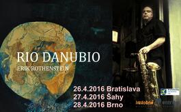 Erik Rothenstein RIO DANUBIO , 27.4.2016 20:00