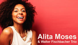 Alita Moses & Walter Fischbacher Trio, 21.5.2016 20:00