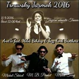 AnetTe feat. Miloš Biháry & Jazz Funk Brothers - Trnavský Jarmok, 11.9.2016 12:00