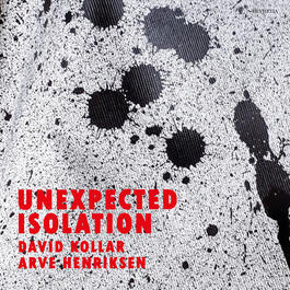 David Kollar, Arve Henriksen - Unexpected Isolation